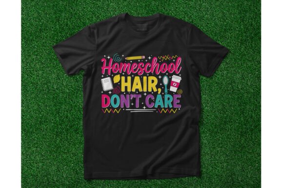 Homeschool Hair Don’t Care Graphics